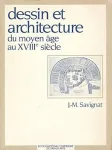 Dessin et architecture : du Moyen âge au XVIIIe siècle