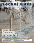 Techni.Cités. Le magazine des professionnels de la ville et des territoires, 373 - Mai 2024 - Comment rafraîchir la ville