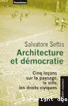 Architecture et démocratie : cinq leçons sur le paysage, la ville, les droits civiques