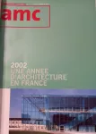 AMC Le Moniteur architecture, 130 - Janvier 2003 - Une année d'architecture en France, 2002