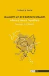 Quarante ans de politiques urbaines (1979-2020) à Paris et dans le Grand Paris