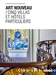 Art nouveau : cinq villas et hôtels particuliers