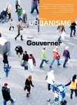 Urbanisme, 358 - Janvier - février 2008 - Gouverner