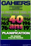 Les cahiers de l'Institut d'Aménagement et d'Urbanisme de la Région Ile-de-France, 70 - Décembre 1983 - 40 ans de planification en région Île-de-France