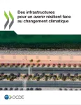 Des infrastructures pour un avenir résilient face au changement climatique