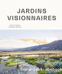 Jardins visionnaires