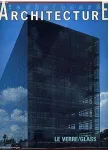 Techniques et architecture, 391 - Août - septembre 1990 - Le verre