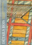 Séquences bois, Détails bois n°4 - Avril 1996 - Menuiseries extérieures, verrières
