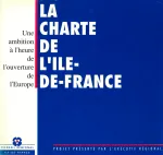 La charte de l'Ile-de-France : une ambition à l'heure de l'ouverture de l'Europe