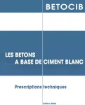 Les bétons à base de ciment blanc : prescriptions techniques
