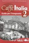 Caffé Italia 2. Guida per l'insegnante. B1