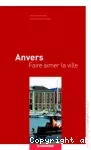 Anvers : faire aimer la ville