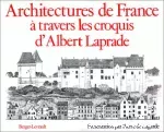 Architecture de France à travers les croquis d'Albert Laprade