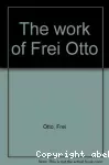 The work of Frei Otto