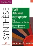 L'outil statistique en géographie. Tome 1, Les distributions à une dimension