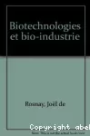 Biotechnologies et bio-industrie