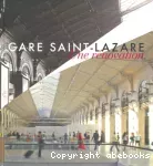 Gare Saint-Lazare, une rénovation