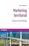 Marketing territorial. Enjeux et pratiques (3ème édition)
