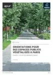 Orientations pour des espaces publics végétalisés à Paris. Cahier 2