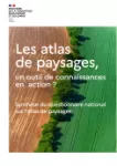 Les atlas de paysages, un outil de connaissances en action ?