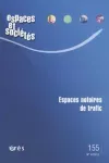 Espaces et sociétés, 155 - 4/2013 - Espaces notoires de trafic
