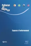 Espaces et sociétés, 162 - 3/2015 - Espaces d'enfermement