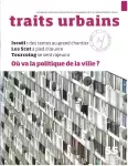 Traits urbains, 55 - Juin - juillet 2012 - Où va la politique de la ville ?