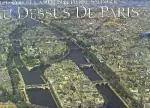 Au-dessus de Paris : un album de vues aériennes inédites de Paris
