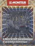 Moniteur des travaux publics et du bâtiment (Le), 6284 - 26/01/2024 - A Nice, le défi parasismique d'un édifice historique